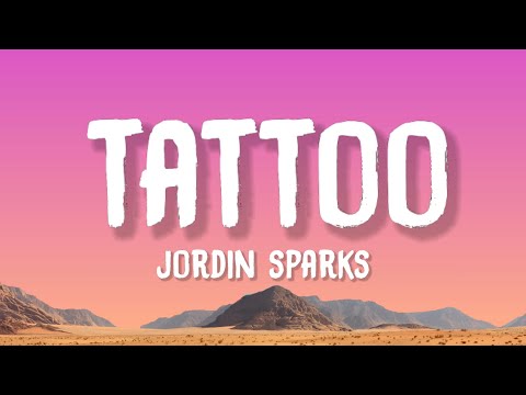 Jordin Sparks - Tattoo (Lyrics)
