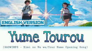 Yume Tourou (English Version) | Your Name OP | RADWIMPS