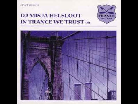 In Trance We Trust 001 - DJ Misja Helsloot