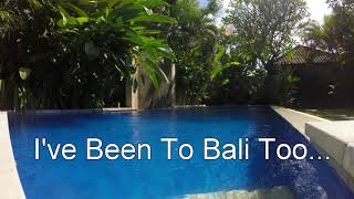 I&#39;ve Been to Bali Too