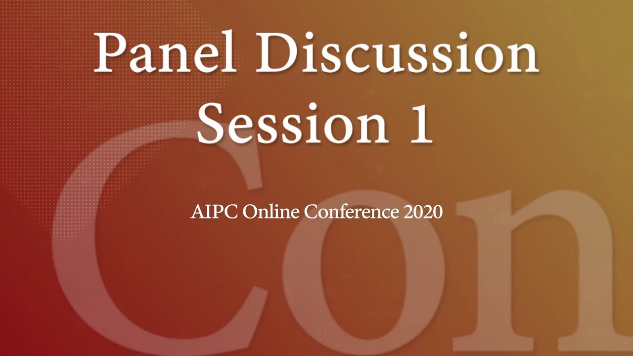 AIPC 2020 – Panel Discussion – Session 1