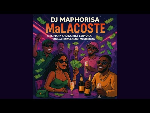 DJ Maphorisa - MaLacoste (Official Audio) feat. Mark Khoza, Riky Lenyora,Vulela Maweekend,Mluusician