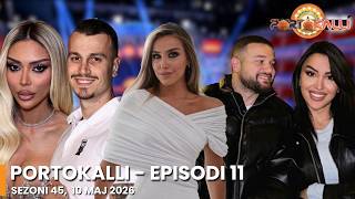 Episodi i plotë: Portokalli - Episodi 11 Sezoni 45, 10 Maj 2026