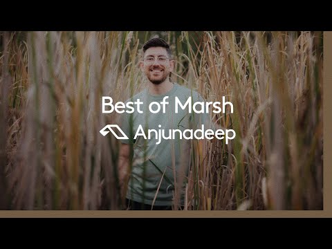 'Best of Marsh' presented by Anjunadeep (@Marsh)