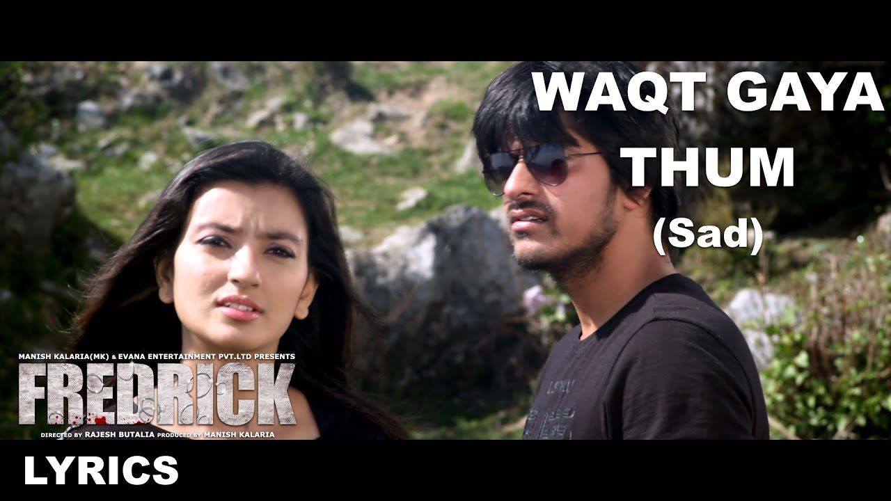 Waqt Gaya Tham Lyrics  | Fredrick | Prashant Narayanan, Avinash Dhyani | Krishnakumar Kunnath (K.K) | Sankar Sharma