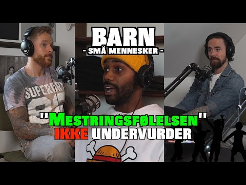 Ikke undervurder barn! Viktig med mestringsfølelsen