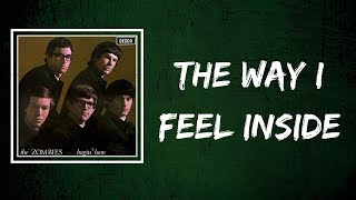 The Zombies - The Way I Feel Inside (Lyrics)
