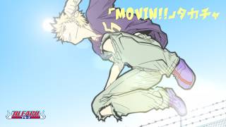 【期間限定】TVアニメ『BLEACH』ED映像｜「MOVIN!!」タカチャ