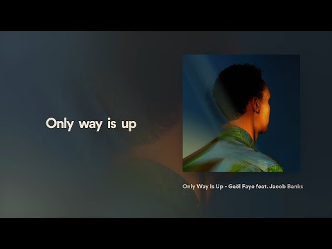 Gaël Faye (ft. Jacob Banks) - Only Way Is Up (Lyrics Video)