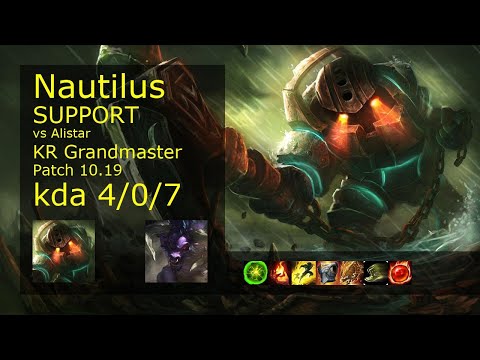 Nautilus Support vs Alistar - KR Grandmaster 4/0/7 Patch 10.19 Gameplay // [롤] 노틸러스 vs 알리스타 서폿