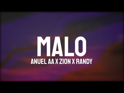 Anuel AA x Zion x Randy - Malo (Letra/Lyrics)