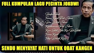 Download lagu FULL KUMPULAN LAGU PECINTA JOKOWI |  SENDU MENYAYAT HATI ❤❤❤ mp3