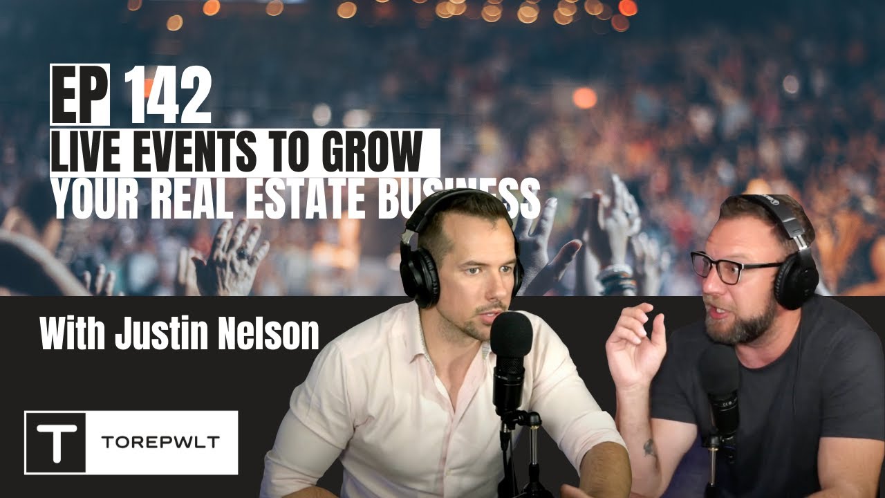 Ep 142 - Live Events To Grow Your Real Estate Business