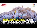 Hajj LIVE Muslim Pilgrims Start Settling In Mount Arafat Near Mecca Makkah Saudi Arabia N18G