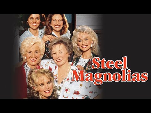 Steel Magnolias (1989) Movie | Sally Field, Robert Harling, Julia Roberts | Reviews & Facts 