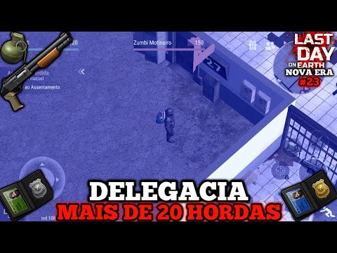 INCRIVEL!! MAIS DE 20 HORDAS NA DELEGACIA COM MENOS DE 1 MÊS? (LAST DAY NOVA ERA #23)