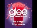Glee - Like A Virgin - Boys version 