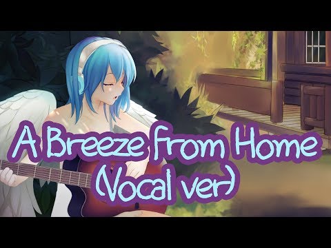 Phyrnna - A Breeze from Home (Vocal Version) ft. TroisNyx [EN/ES/ZH/FR/DE/JA/RU/KO/PT/VI SUBBED]