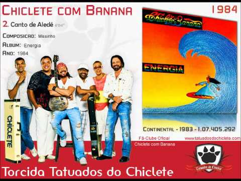 Canto Do Aledé - Chiclete Com Banana
