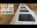 How To Lay Block Fast and Easy!