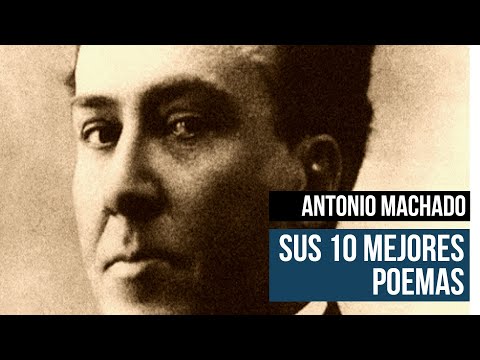 🌄 Antonio MACHADO - Sus 10 mejores poemas - Selección de "Poesías completas"