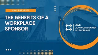 Advancing Women In Leadership: The Benefits of a Workplace Sponsor