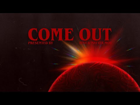 ATSY, Matter Mos - Come Out (Official Visual Lyric Video)