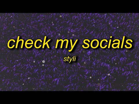 Styli - Check My Socials (Lyrics)
