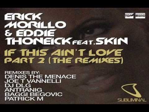 Erick Morillo, Eddie Thonieck - If This Aint Love (Antranig Remix)
