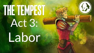 The Tempest Act 3: Labor | Summary and Analysis of Shakespeare&#39;s Tempest