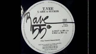 T.Vee - U Are A Sucker (Wild Mix)