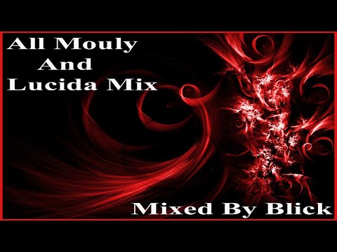 All Mouly And Lucida Mix - Mixed By Blick