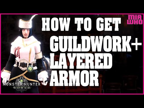 How to get Guildwork+ Layered Armor - Monster Hunter World: Iceborne