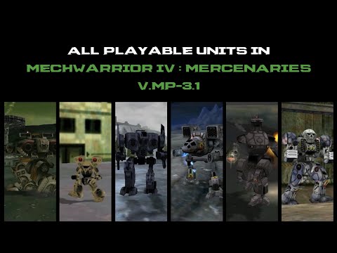 All Playable Units in Mechwarrior 4: Mercenaries (MekTek v.MP-3.1)