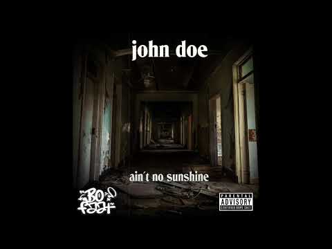 John Doe & BoFaat - Ain´t no sunshine