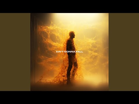 Ain't Gonna Fall