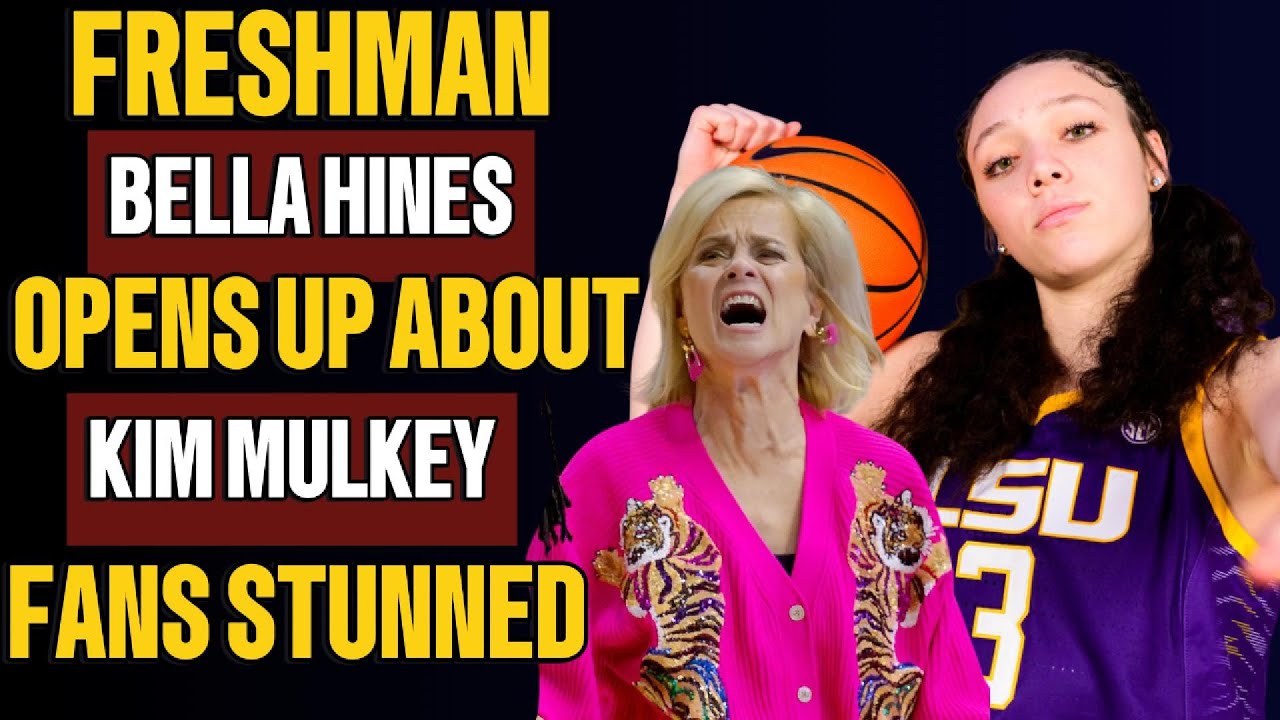 Bella Hines OPENS UP About Kim Mulkey — The LSU Truth No One Expected