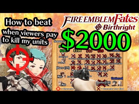 Viewers paid $2000 to kill all my characters in Fire Emblem Fates: Birthright
