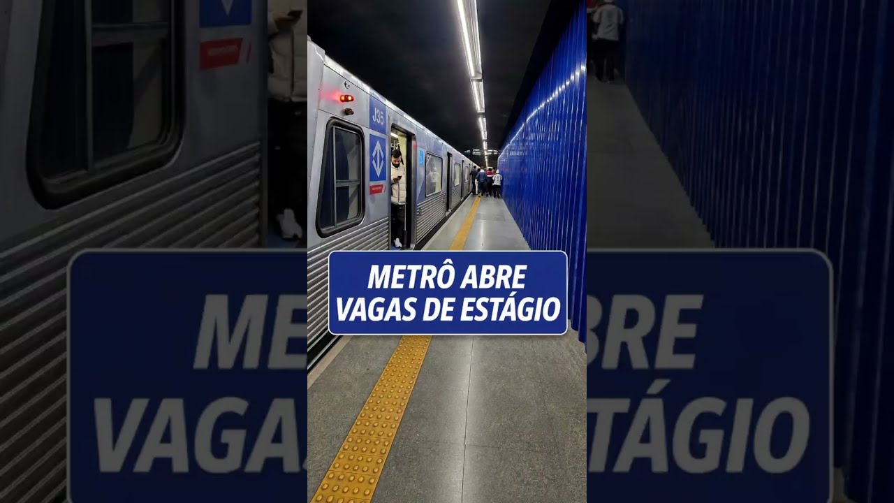 METRÔ ABRE VAGAS PARA ESTÁGIO NOS NÍVEIS TECNICO E SUPERIOR
