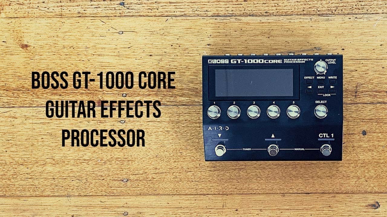 Boss: GT-1000 CORE Guitar Effects Processor - YouTube