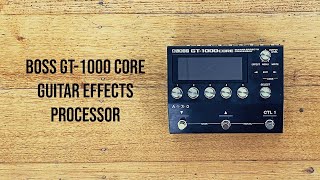 Video thumbnail for Boss: GT-1000 CORE Guitar Effects Processor by Brett Kingman