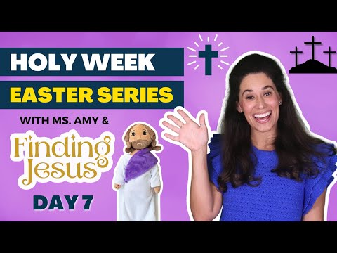 Holy Week Easter series Day 7, Easter story for kids, Jesus death and resurrection, Christian Easter