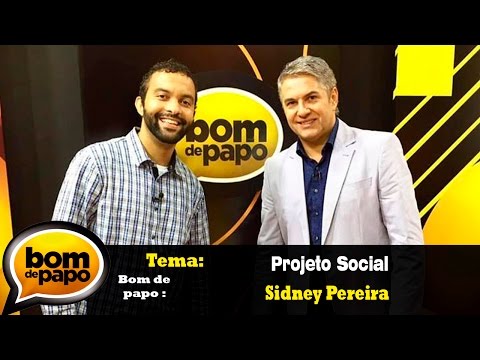 Programa Bom de Papo 22/11/2016 - Montanha da Esperança Sidney Pereira