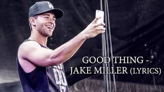 Good Thing - Jake Miller Lyric Video