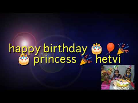 Hetvi shingrakhiya // birthday video//