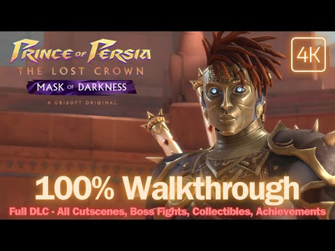 PRINCE OF PERSIA MASK OF DARKNESS DLC 100% Walkthrough Full Game I All Collectibles & Achievements