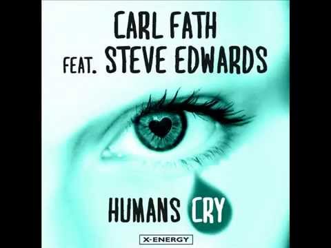 Carl Fath feat. Steve Edwards - HUMANS CRY (Starchaser Extended mix)