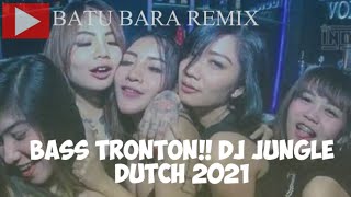 Download lagu BASS TRONTON!! DJ JUNGLE DUTCH 2021 mp3 Download lagu BASS TRONTON!! DJ JUNGLE DUTCH 2021 mp3