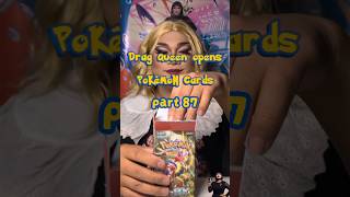drag queen opens pokémon cards part 87 *jiggly* #pokemon #pokemontcg #pokemoncards