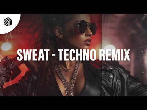 Robbe, Blaze U & Cepaque - Sweat (ft. ZHIKO)(Techno Remix)